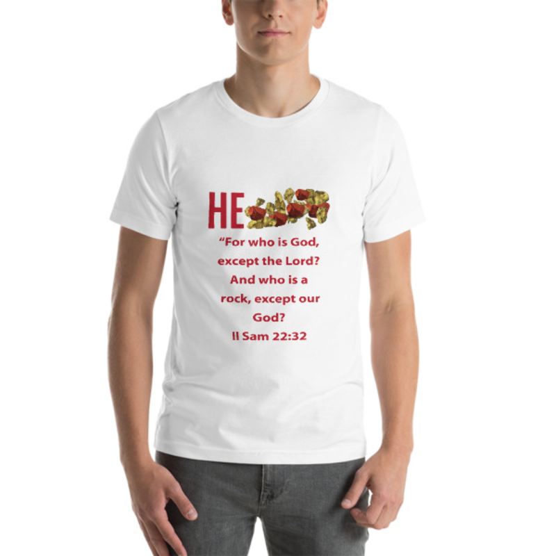 He Rocks - II Sam 22:32 - Short-Sleeve Unisex T-Shirt